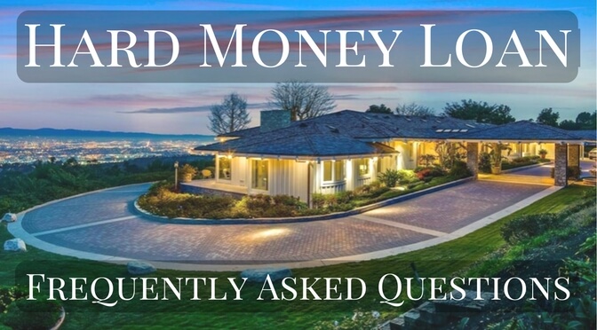 Hard Money Loan Frequently Asked Questions