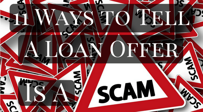 11 Ways to Tell a Loan Offer is a SCAM 11 Ways to Tell a Loan Offer is a SCAM