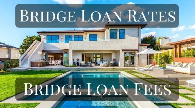 Bridge loan rates - bridge loan fees