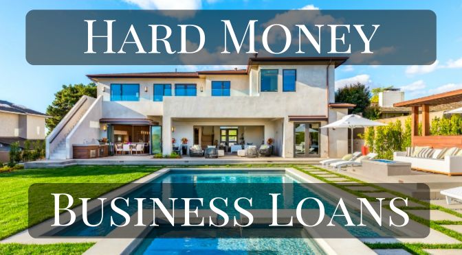 Hard Money Business Loans