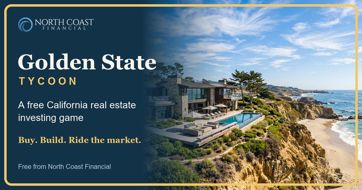 Golden State Tycoon, a free California real estate investing game from North Coast Financial